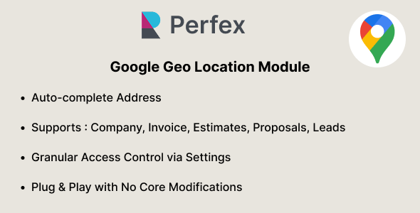 Google Geo Location Module for Perfex CRM Google Geo Location Module for Perfex CRM