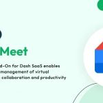 Google Meet – Dash SaaS Add-On