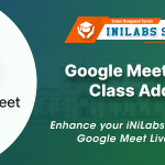 Google Meet: Live class and Meeting Add-on