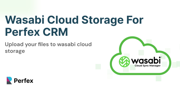Wasabi Cloud Storage Integration for Perfex CRM Wasabi Cloud Storage Integration for Perfex CRM