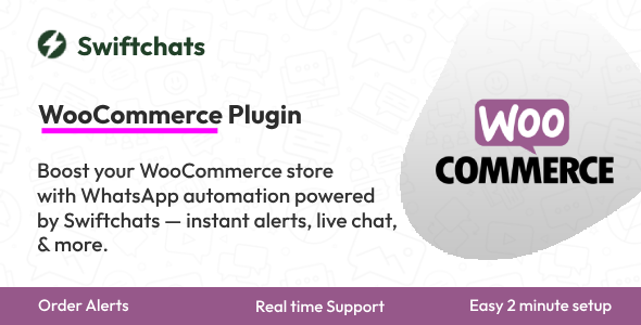 WooCommerce Whatsapp Automation - Swiftchats Module WooCommerce Whatsapp Automation - Swiftchats Module